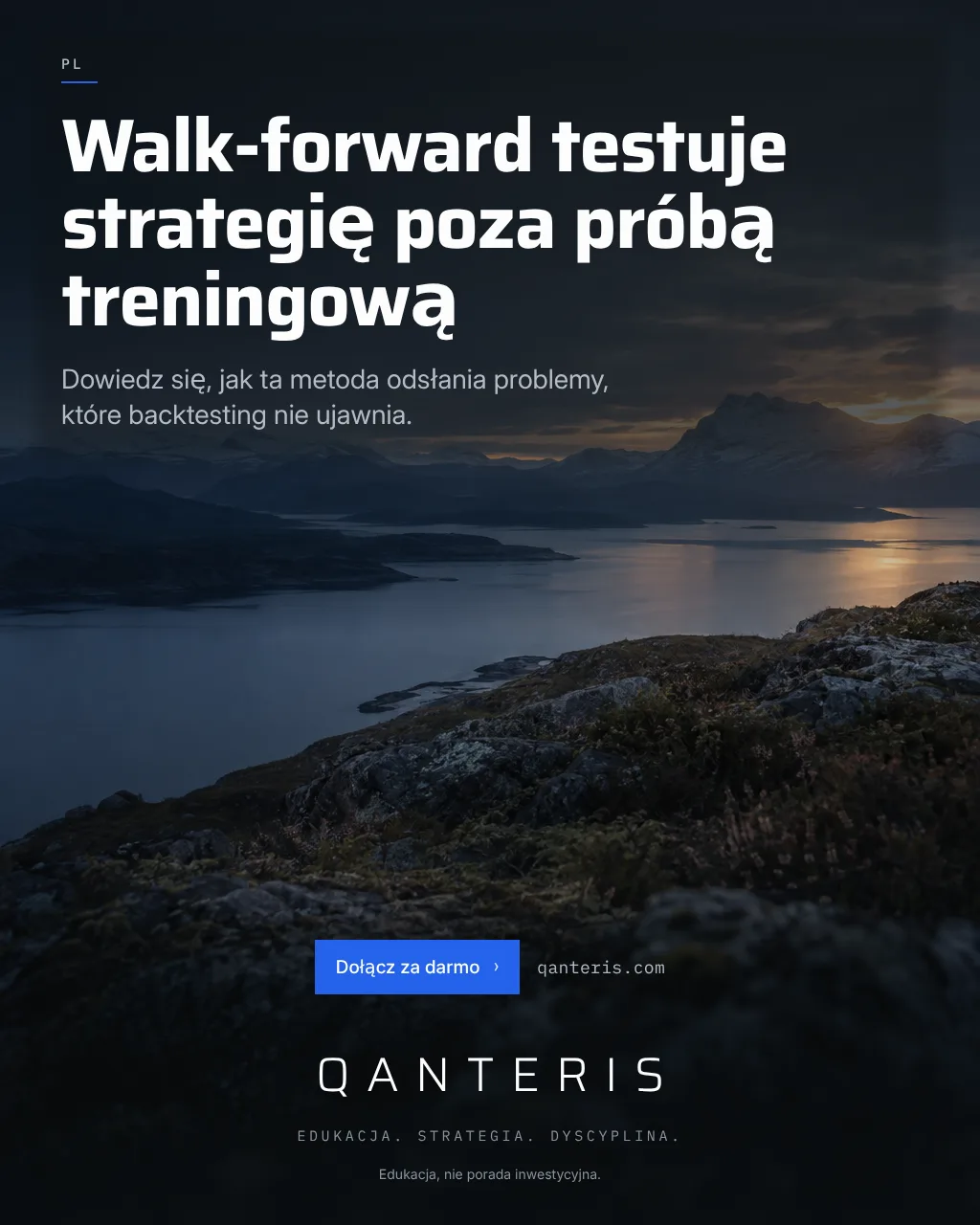 Walk-forward: test poza próbą